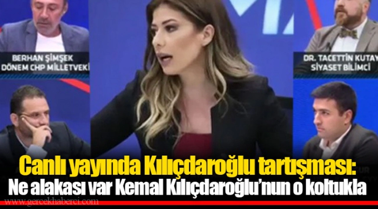 Canlı yayında Kılıçdaroğlu tartışması: Ne alakası var Kemal Kılıçdaroğlu’nun o koltukla