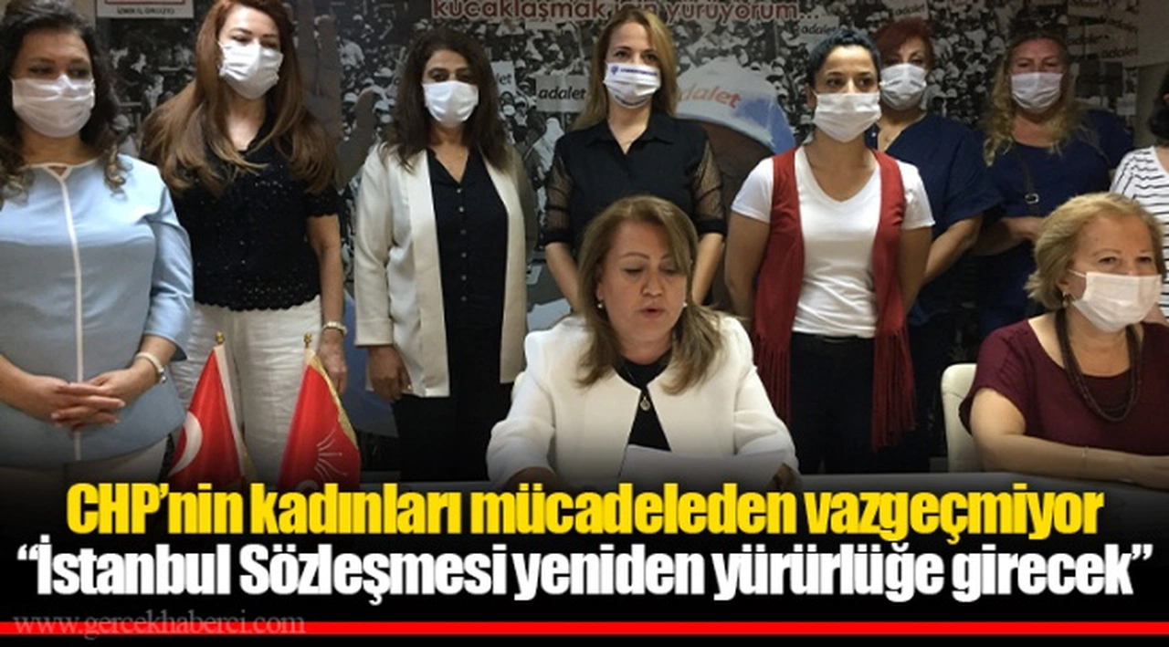 CHP’nin kadınları mücadeleden vazgeçmiyor
