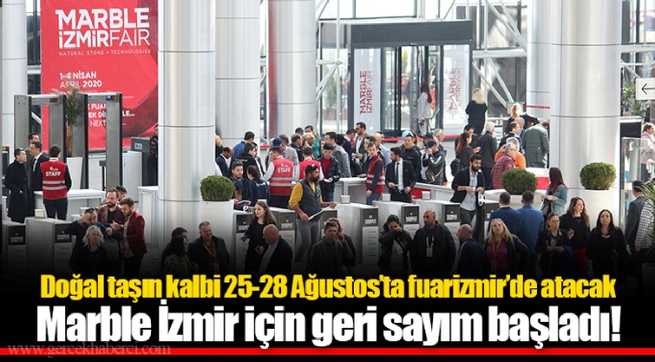 Doğal taşın kalbi 25-28 Ağustos’ta fuarizmir’de atacak