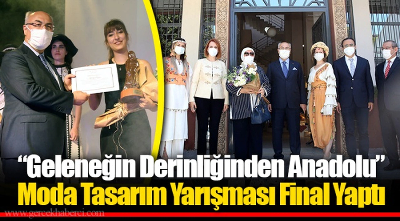 “Geleneğin Derinliğinden Anadolu” Moda Tasarım Yarışması Final Yaptı