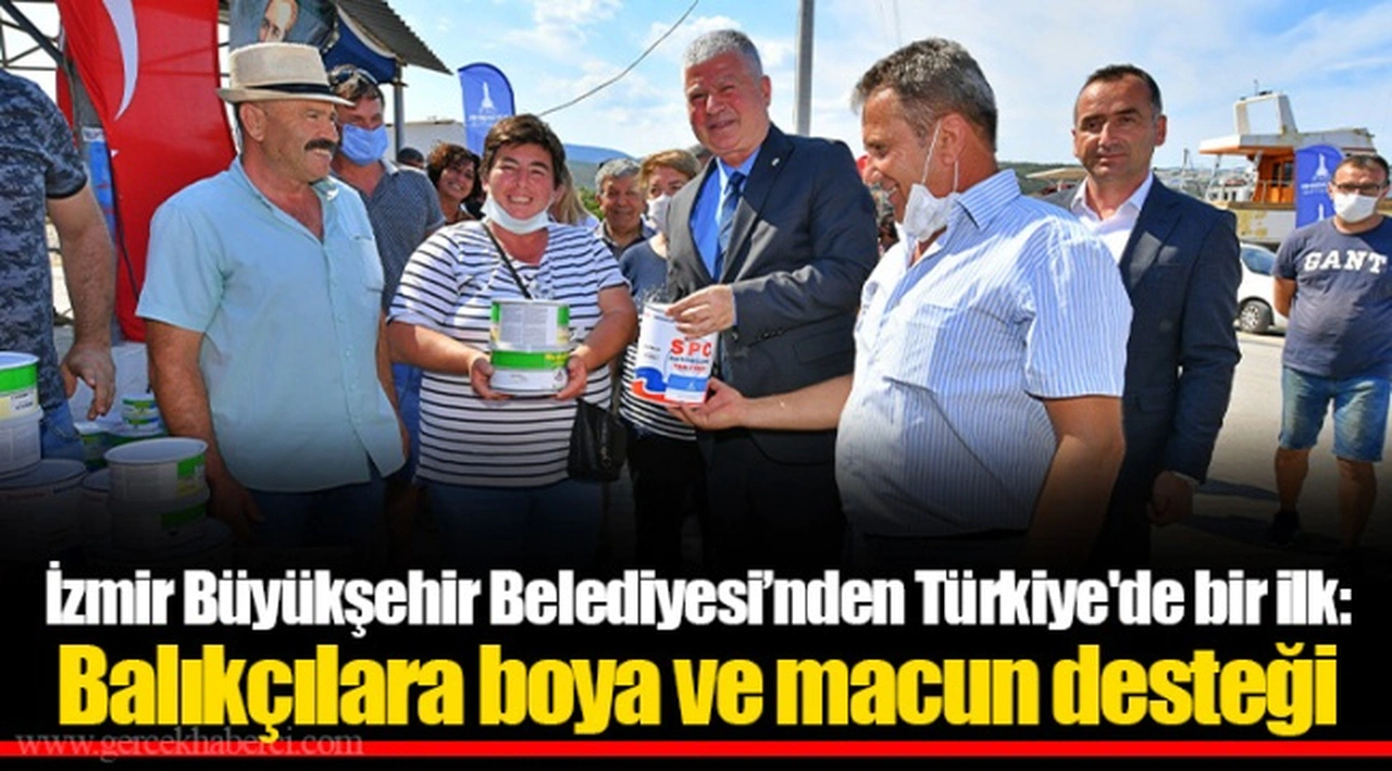 İzmir Büyükşehir Belediyesi’nden Türkiye'de bir ilk: Balıkçılara boya ve macun desteği