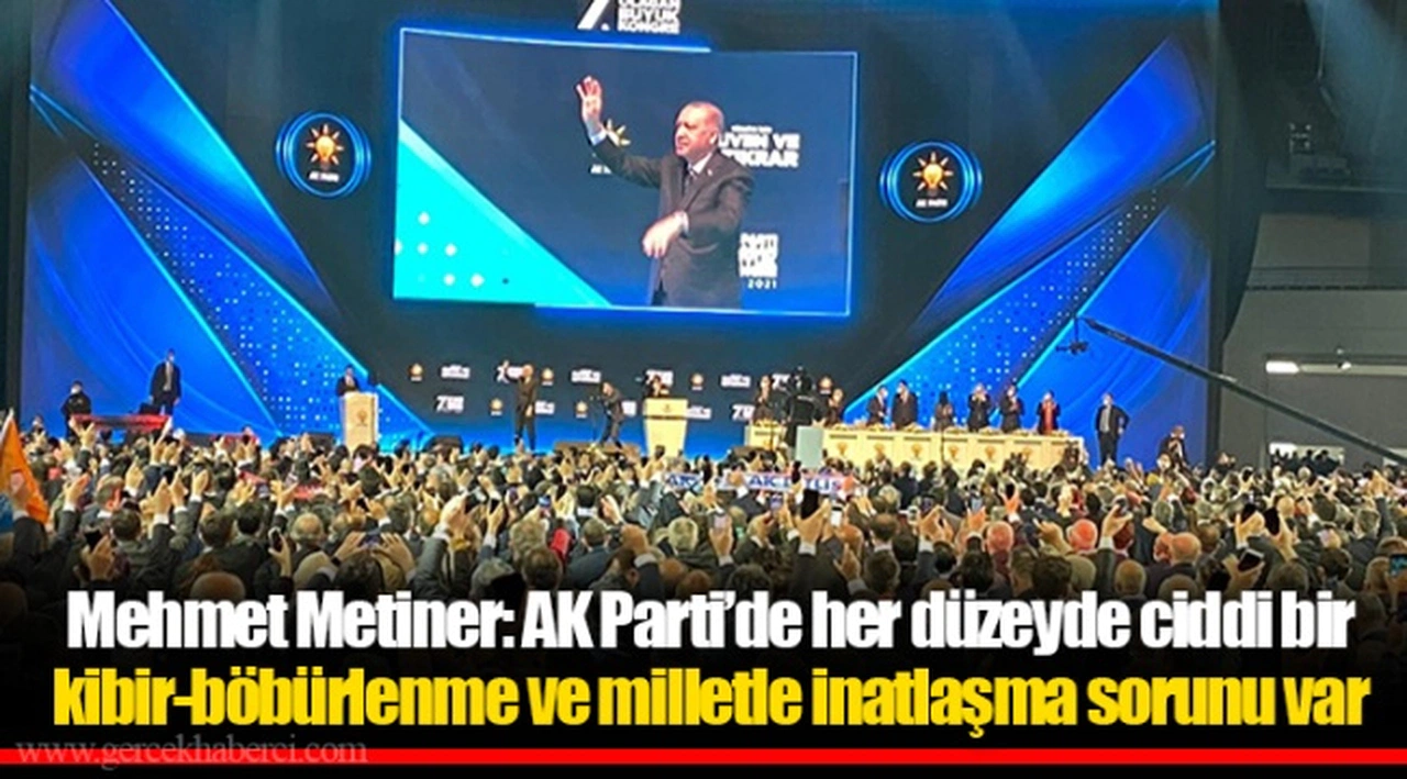 Mehmet Metiner: AK Parti’de her düzeyde ciddi bir kibir-böbürlenme ve milletle inatlaşma sorunu var