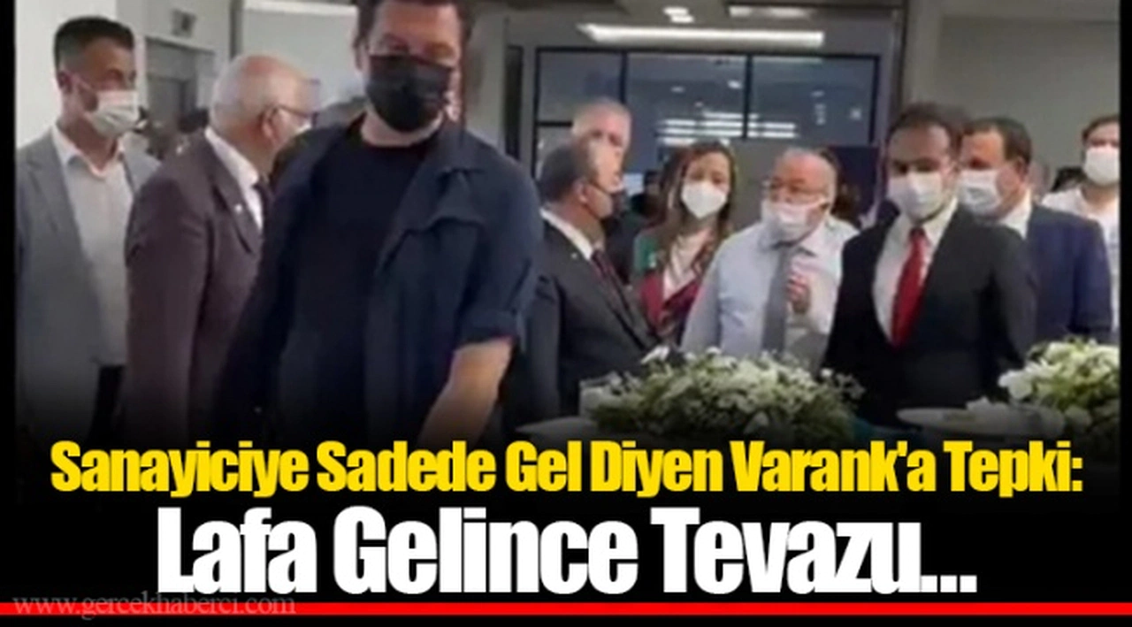 Sanayiciye Sadede Gel Diyen Varank'a Tepki: Lafa Gelince Tevazu...