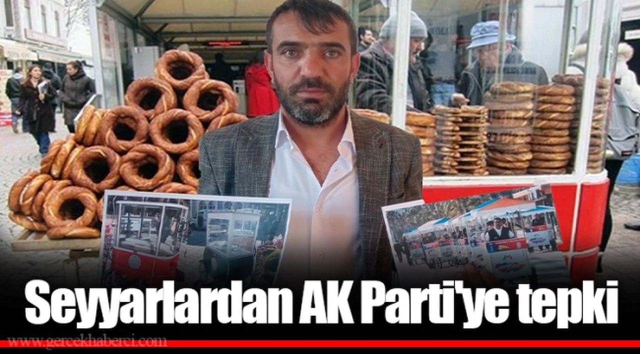 Seyyarlardan AK Parti'ye tepki