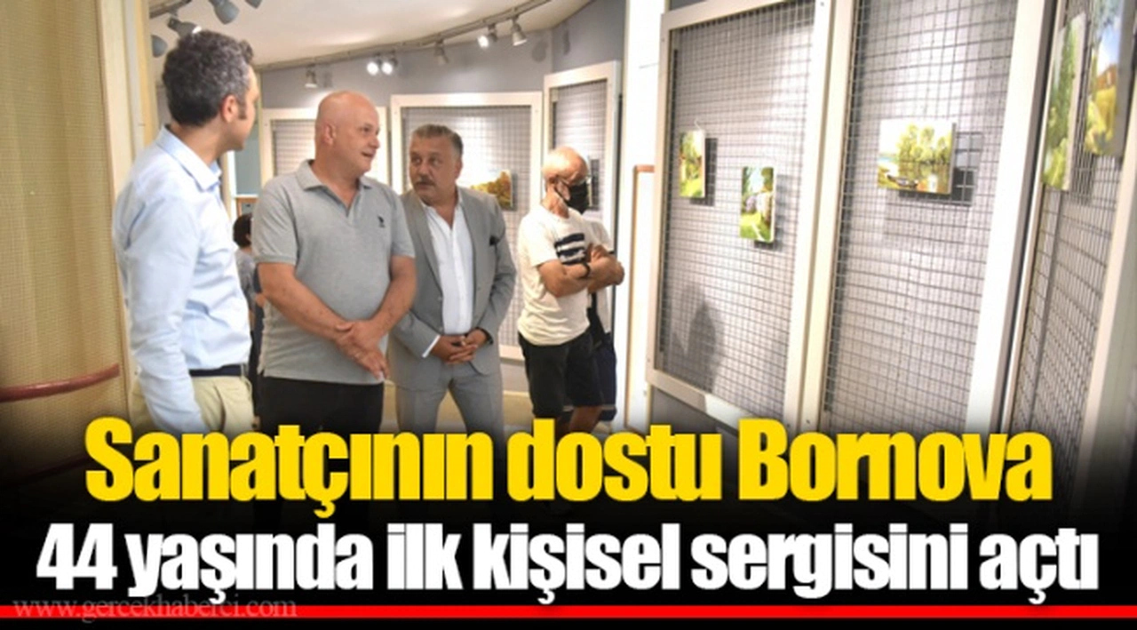 44 yaşında ilk kişisel sergisini açtı