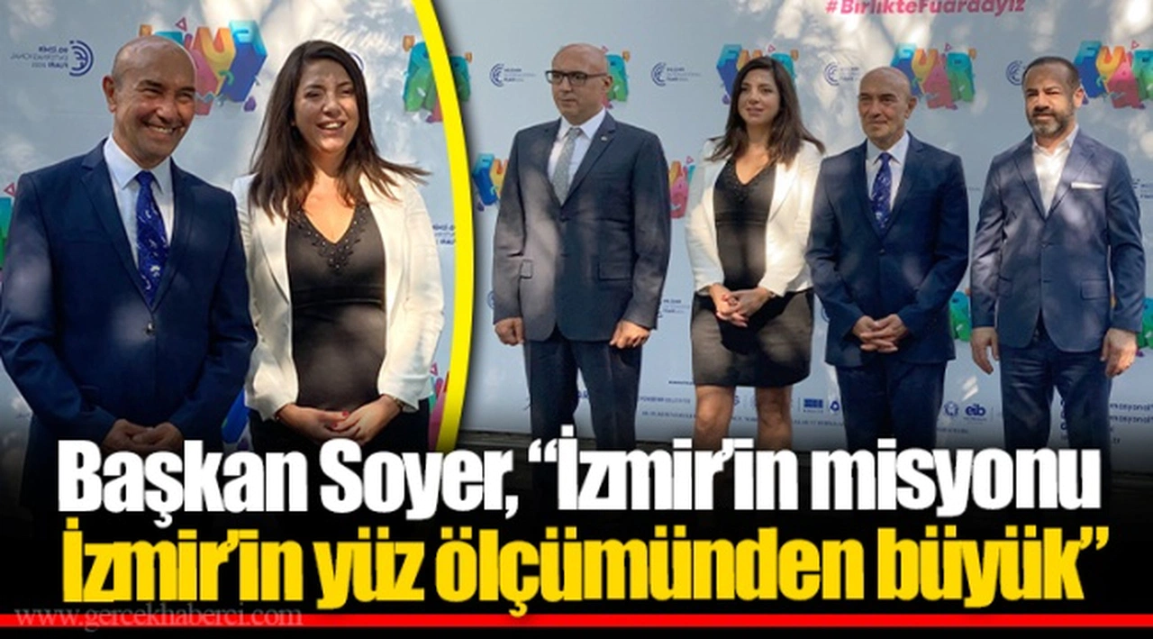 Başkan Soyer, “İzmir’in misyonu İzmir’in yüz ölçümünden büyük” 