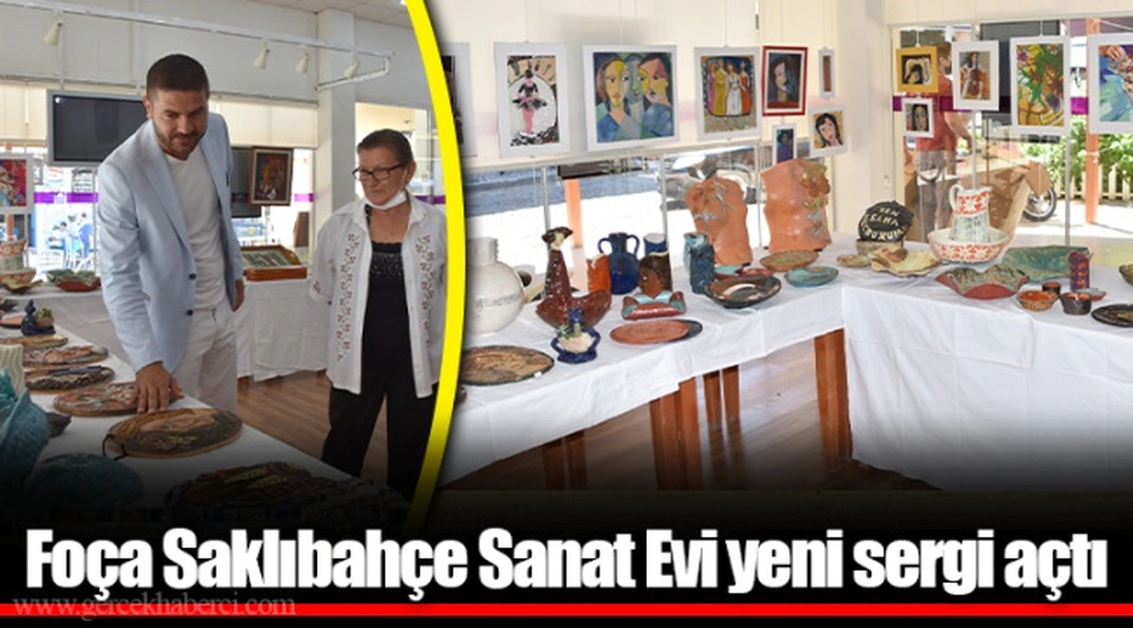 FOÇA SAKLIBAHÇE SANAT EVİ YENİ SERGİ AÇTI