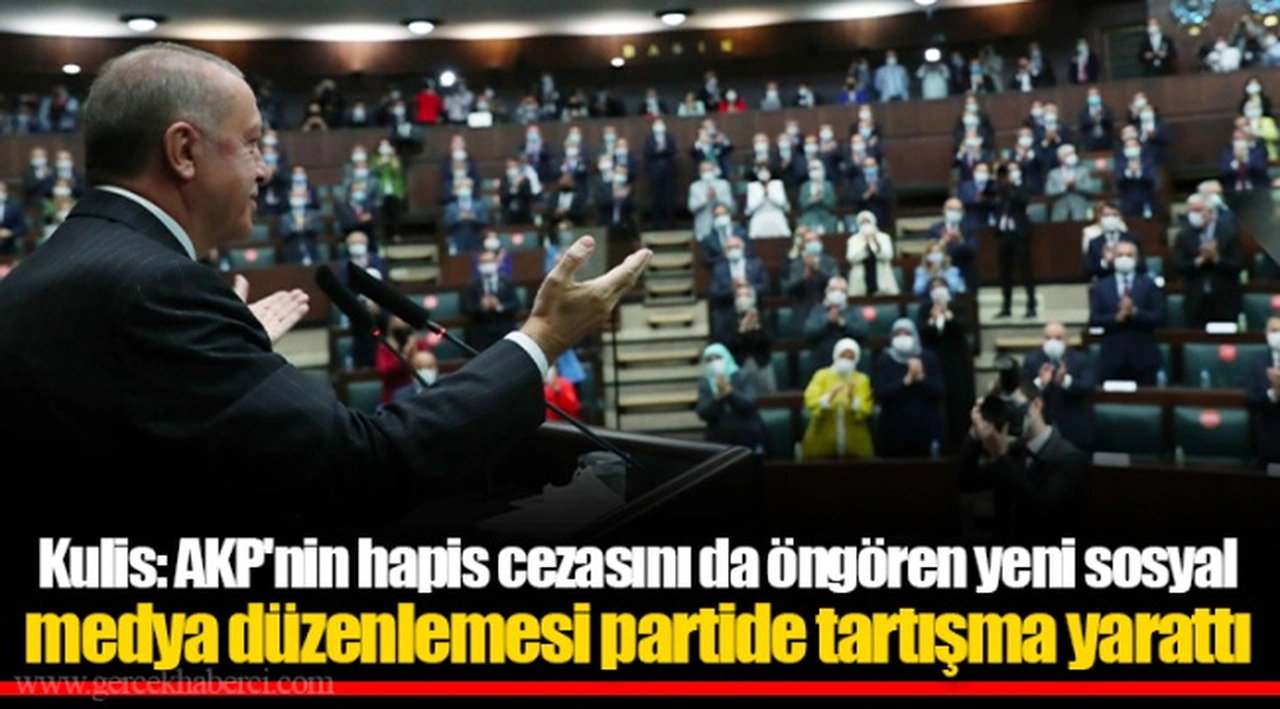 Kulis: AK Parti'nin hapis cezasını da öngören yeni sosyal medya düzenlemesi partide tartışma yarattı