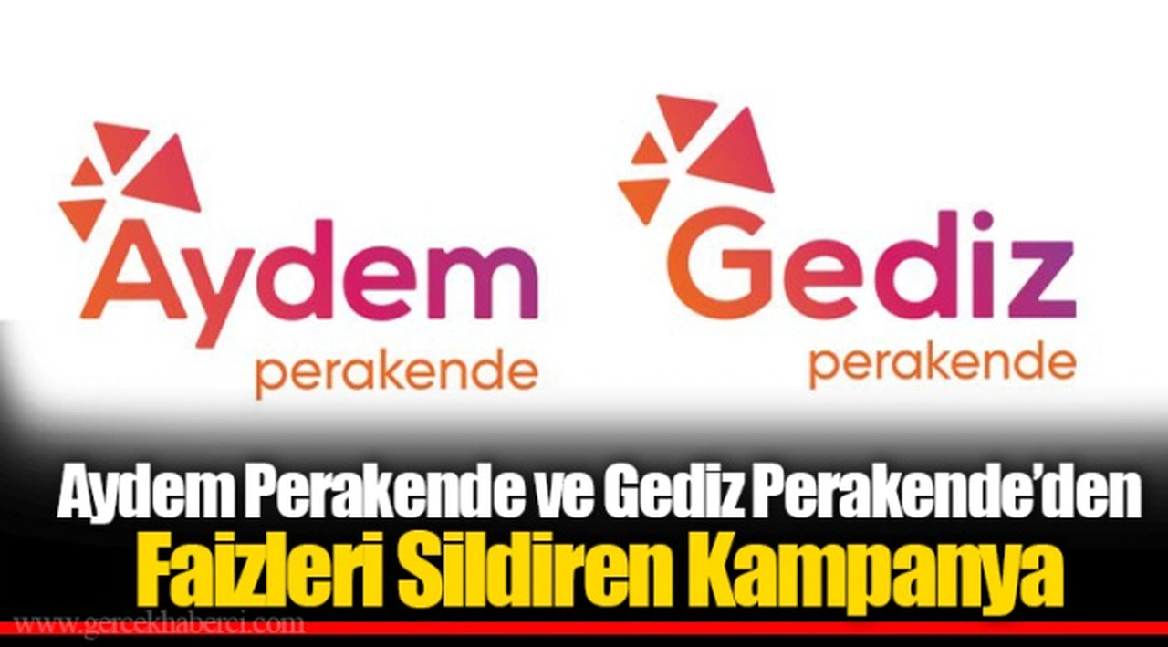 Aydem Perakende ve Gediz Perakende’den Faizleri Sildiren Kampanya