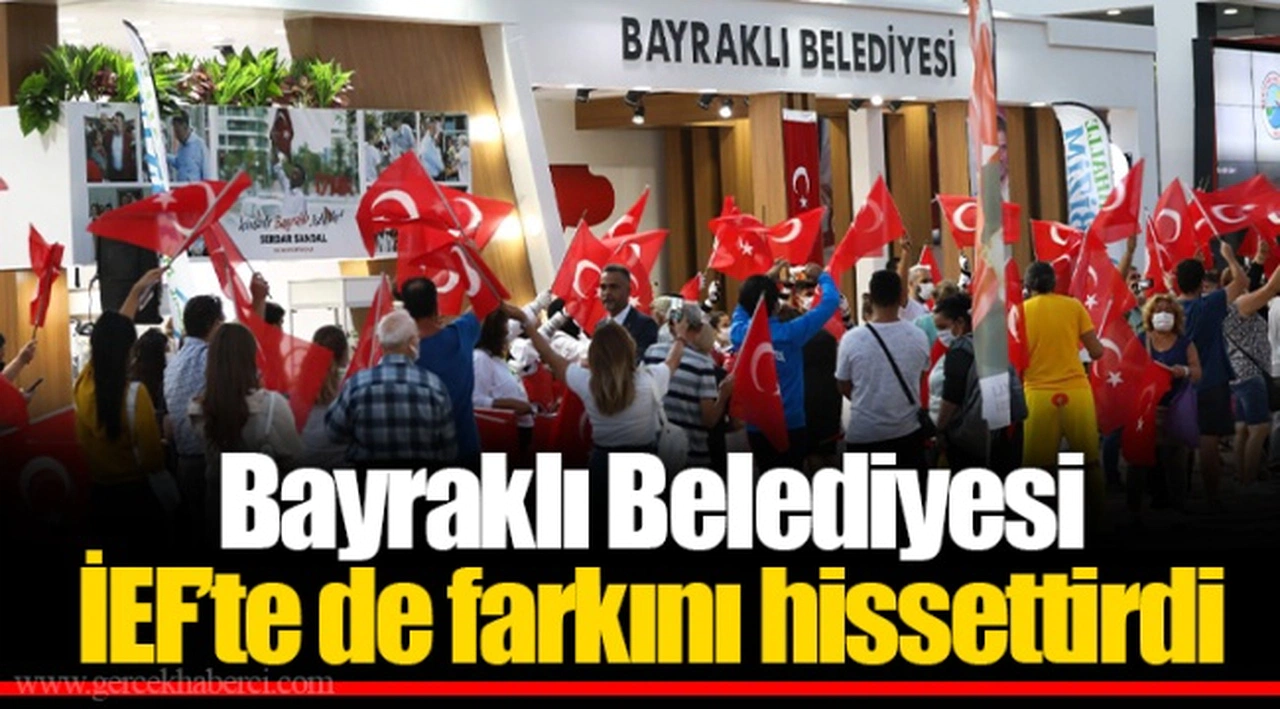 Bayraklı Belediyesi İEF’te de farkını hissettirdi