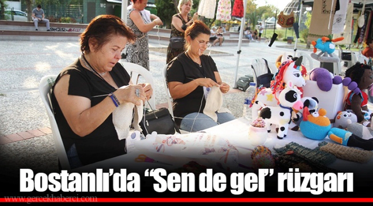 Bostanlı’da “Sen de gel” rüzgarı