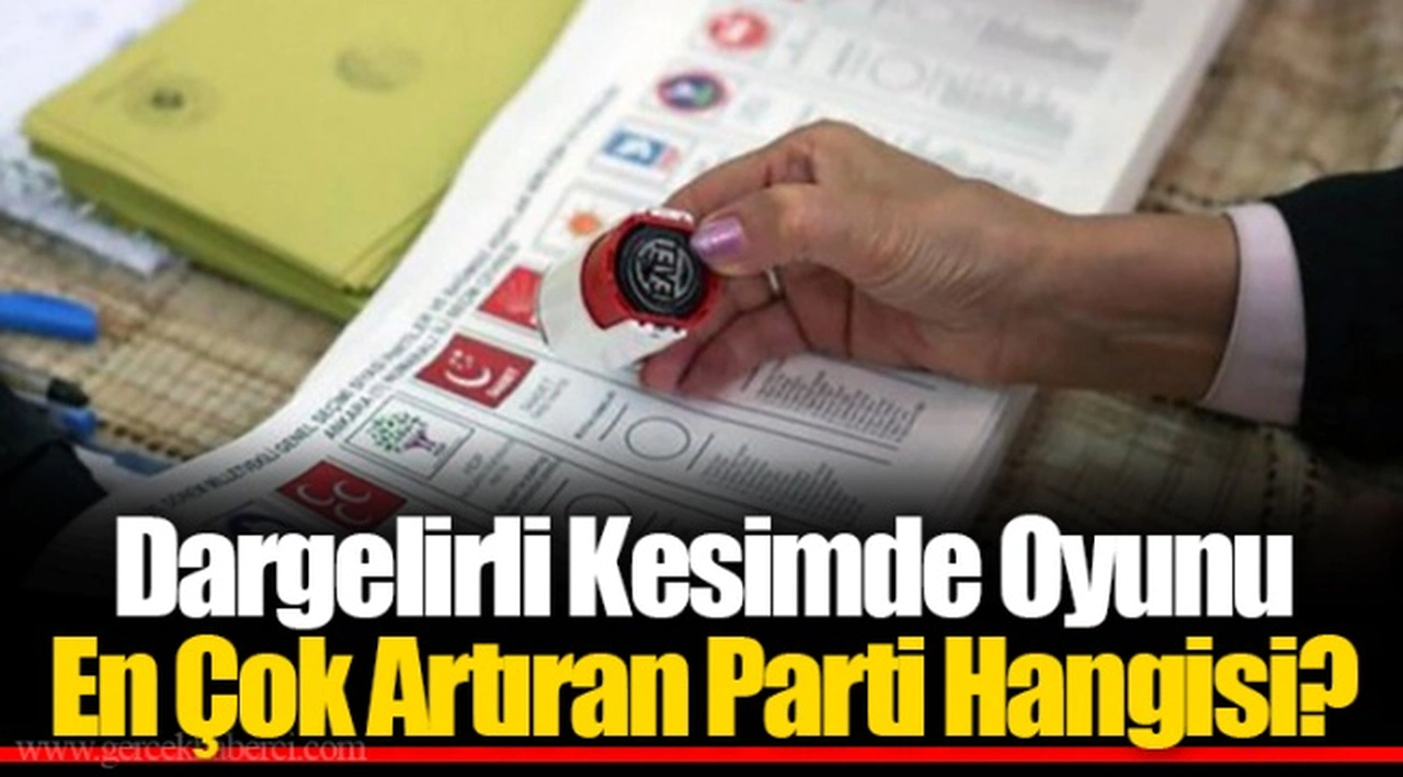 Dargelirli Kesimde Oyunu En Çok Artıran Parti Hangisi?