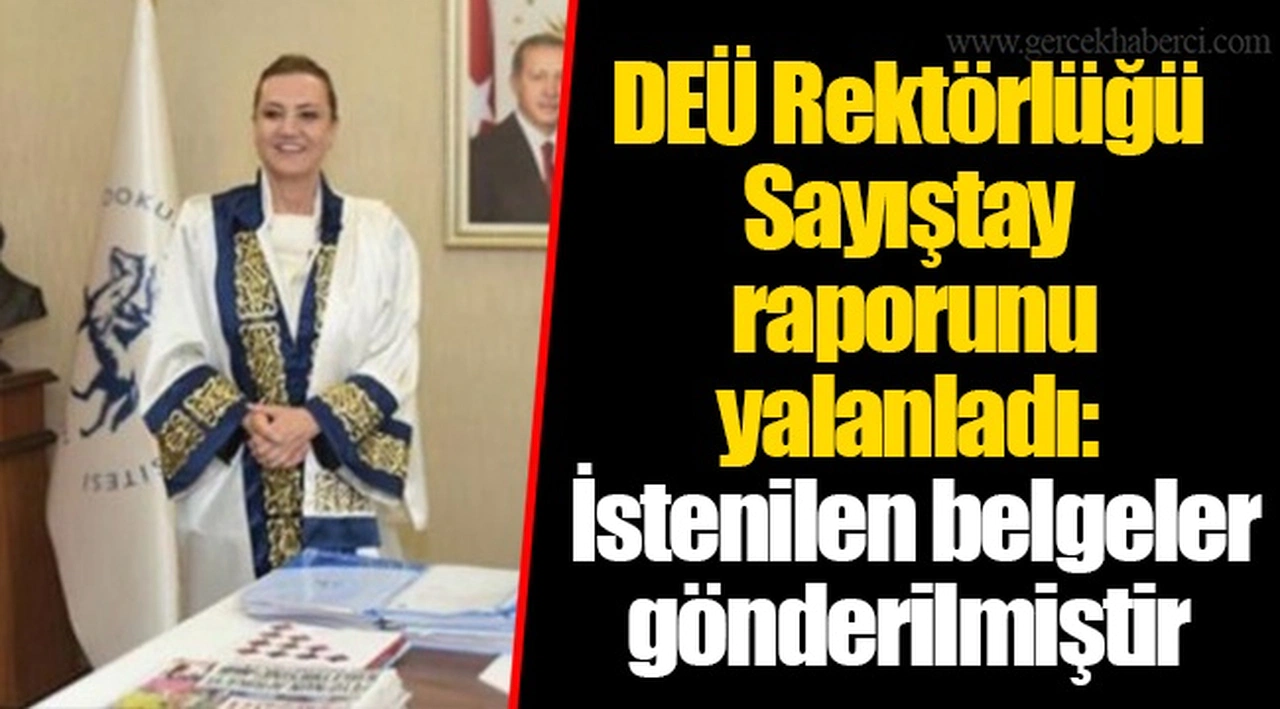 DEÜ Rektörlüğü Sayıştay raporunu yalanladı: İstenilen belgeler gönderilmiştir