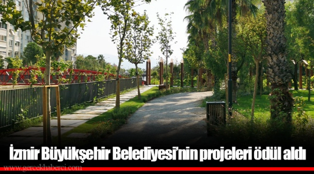İzmir Büyükşehir Belediyesi’nin projeleri ödül aldı