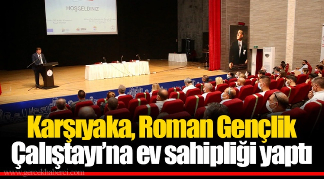 Karşıyaka, Roman Gençlik Çalıştayı’na ev sahipliği yaptı