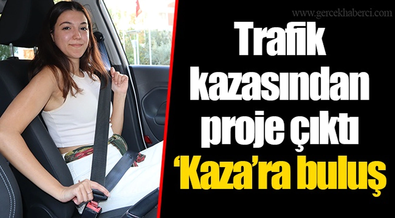 Trafik kazasından proje çıktı ‘Kaza’ra buluş