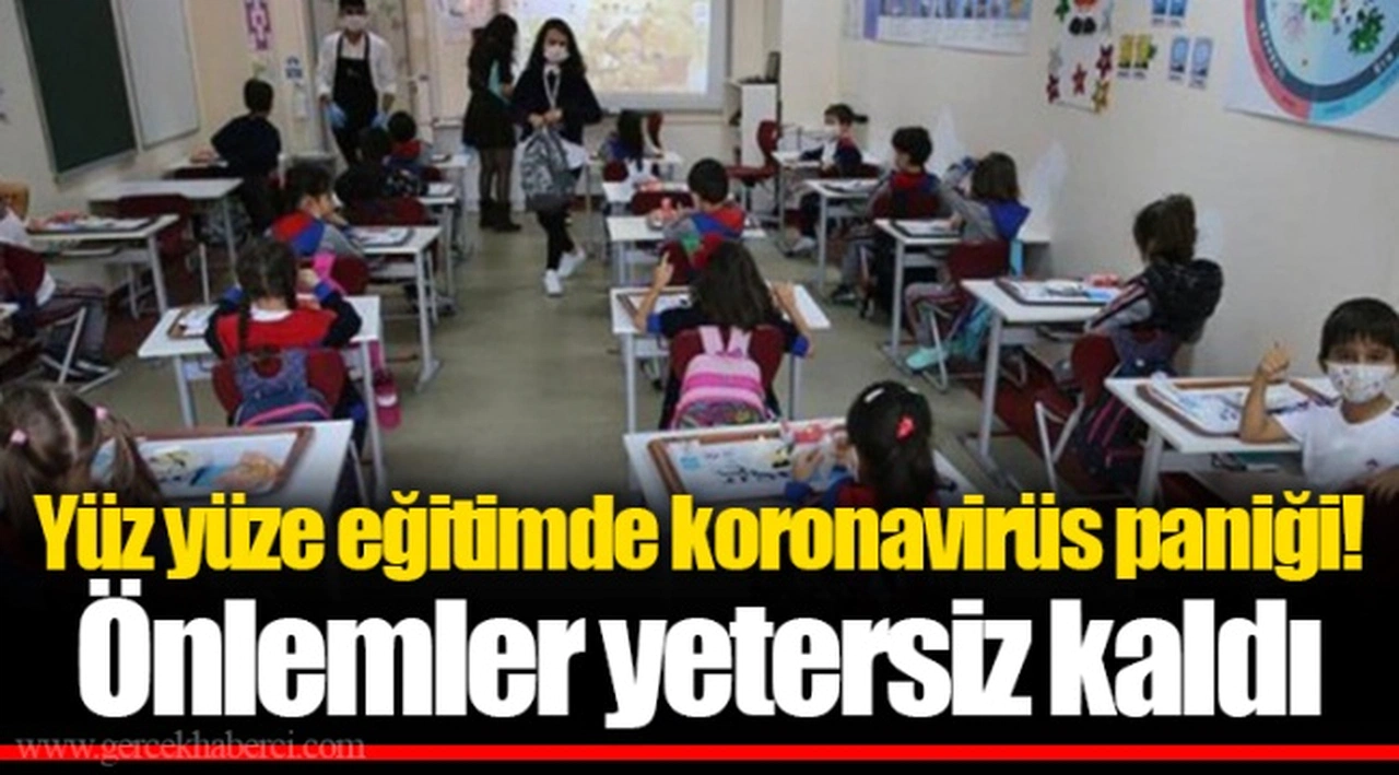 Yüz yüze eğitimde koronavirüs paniği! Önlemler yetersiz kaldı