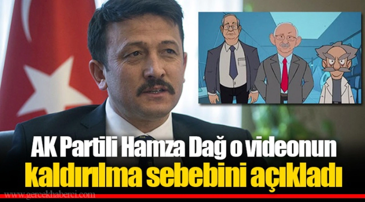 AK Partili Hamza Dağ o videonun kaldırılma sebebini açıkladı