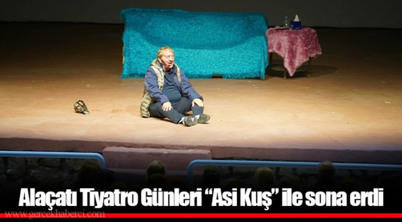 Alaçatı Tiyatro Günleri “Asi Kuş” ile sona erdi