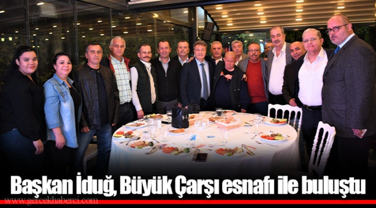 Başkan İduğ, Büyük Çarşı esnafı ile buluştu