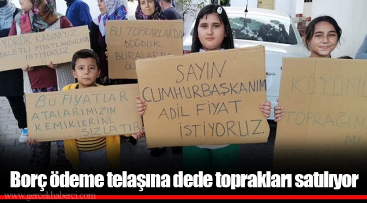 Borç ödeme telaşına dede toprakları satılıyor