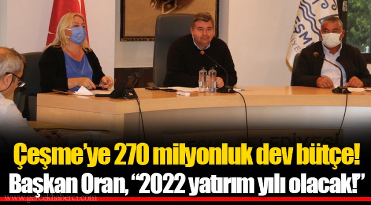 Çeşme’ye 270 milyonluk dev bütçe!