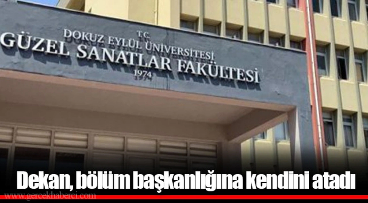 Dekan, bölüm başkanlığına kendini atadı