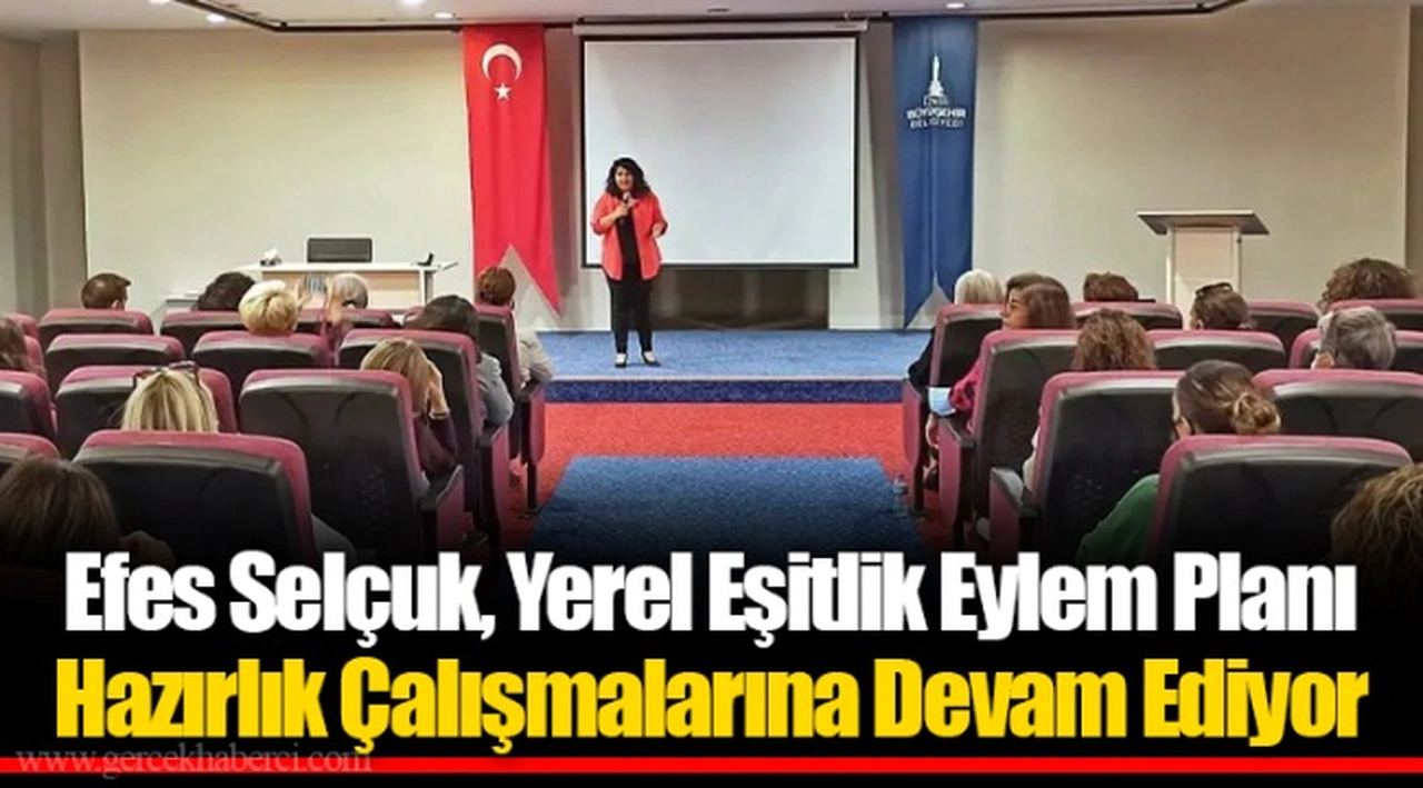 Efes Selçuk, Yerel Eşitlik Eylem Planı Hazırlık Çalışmalarına Devam Ediyor