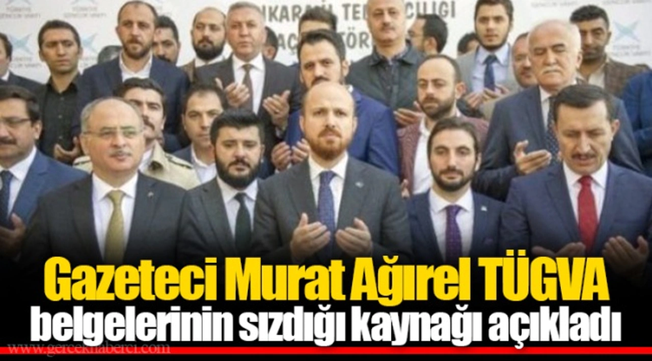 Gazeteci Murat Ağırel TÜGVA belgelerinin sızdığı kaynağı açıkladı