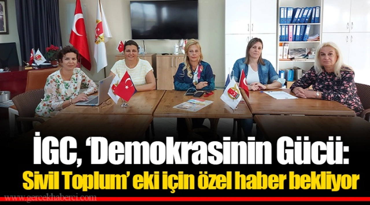 İGC, ‘Demokrasinin Gücü: Sivil Toplum’ eki için özel haber bekliyor