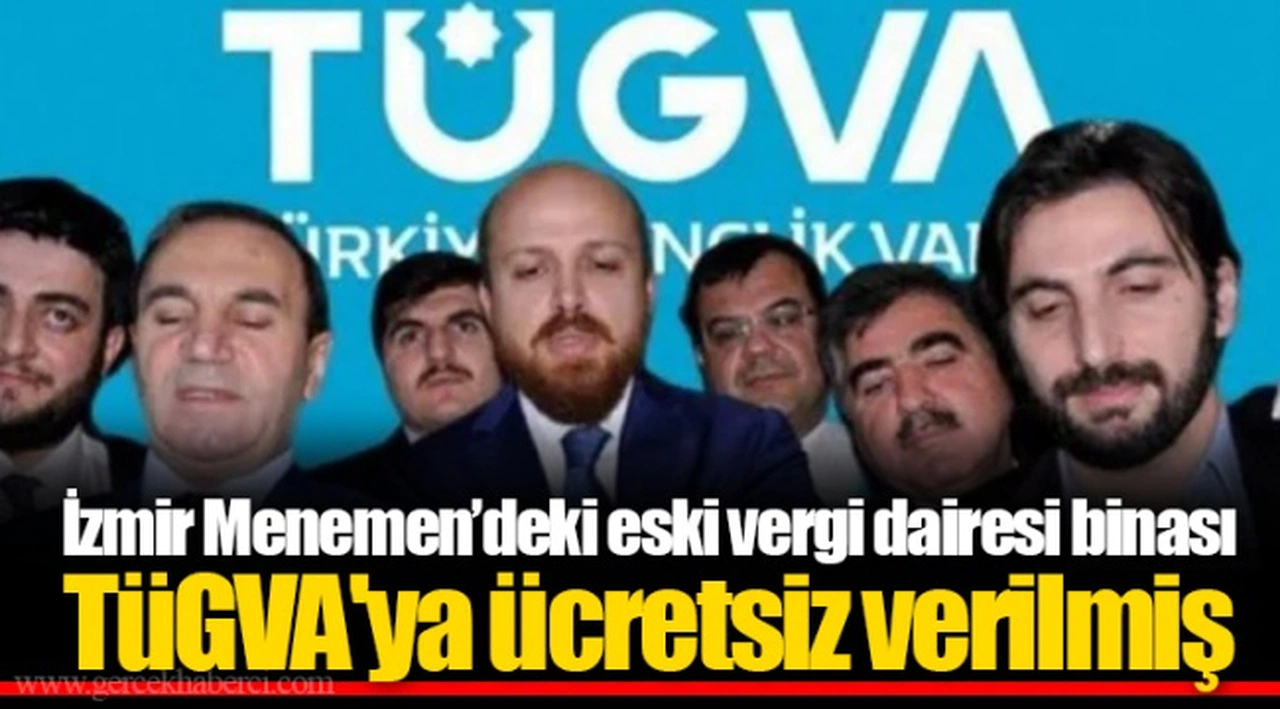 İzmir Menemen’deki eski vergi dairesi binası TÜGVA'ya ücretsiz verilmiş