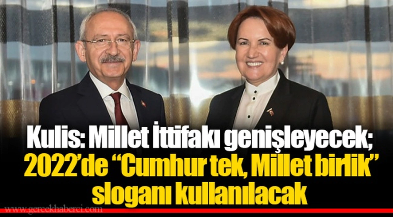 Kulis: Millet İttifakı genişleyecek; 2022’de “Cumhur tek, Millet birlik” sloganı kullanılacak