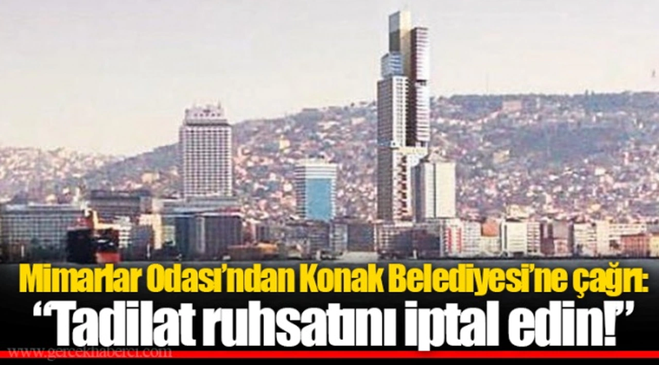 Mimarlar Odası’ndan Konak Belediyesi’ne çağrı:  “Tadilat ruhsatını iptal edin!”