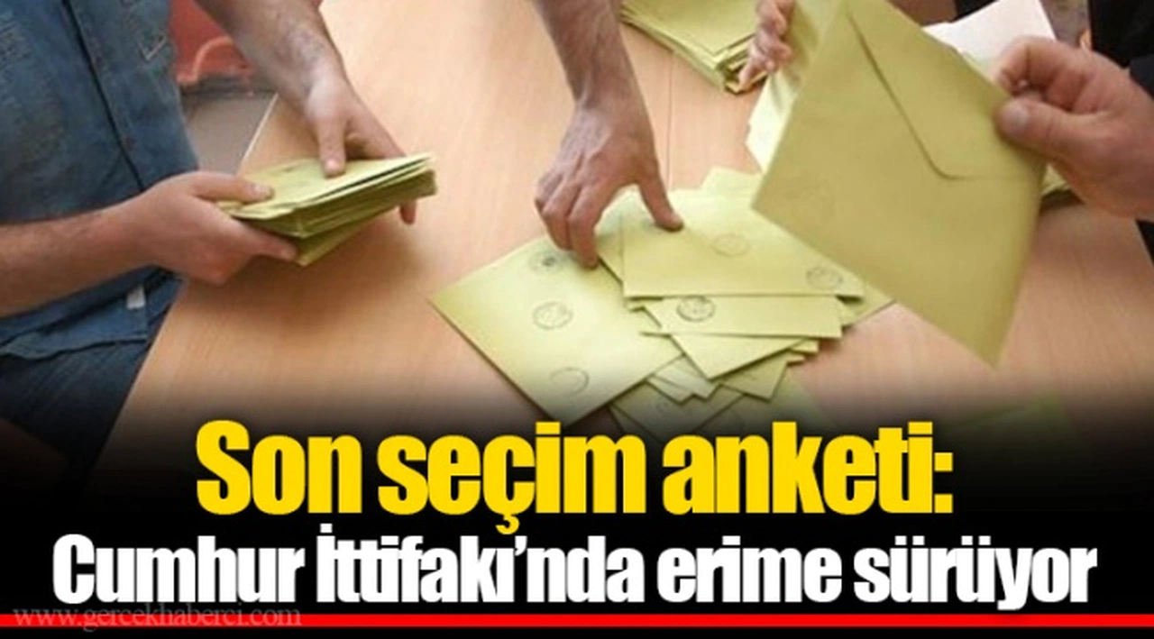 Son seçim anketi: Cumhur İttifakı’nda erime sürüyor
