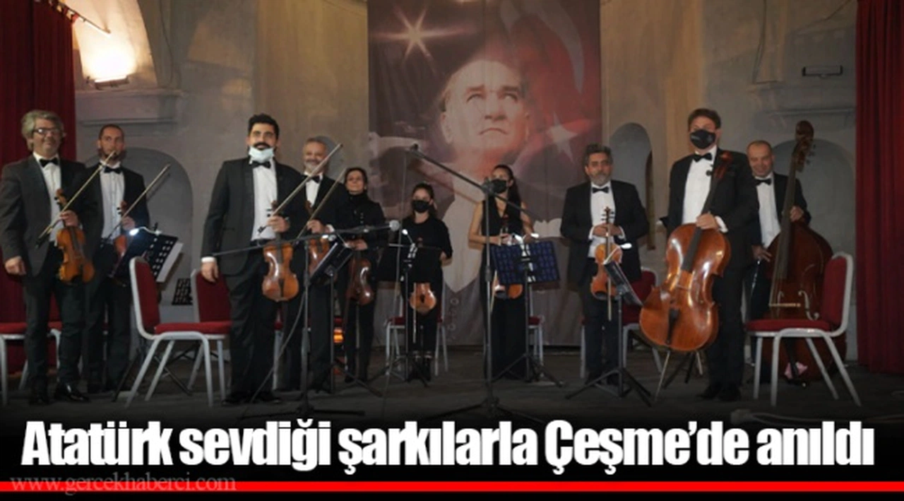 Atatürk sevdiği şarkılarla Çeşme’de anıldı