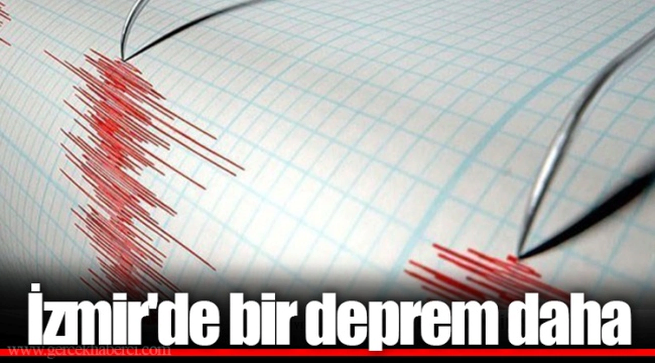 İzmir'de bir deprem daha