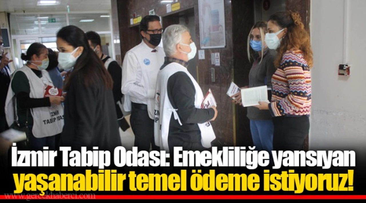 İzmir Tabip Odası: Emekliliğe yansıyan yaşanabilir temel ödeme istiyoruz!