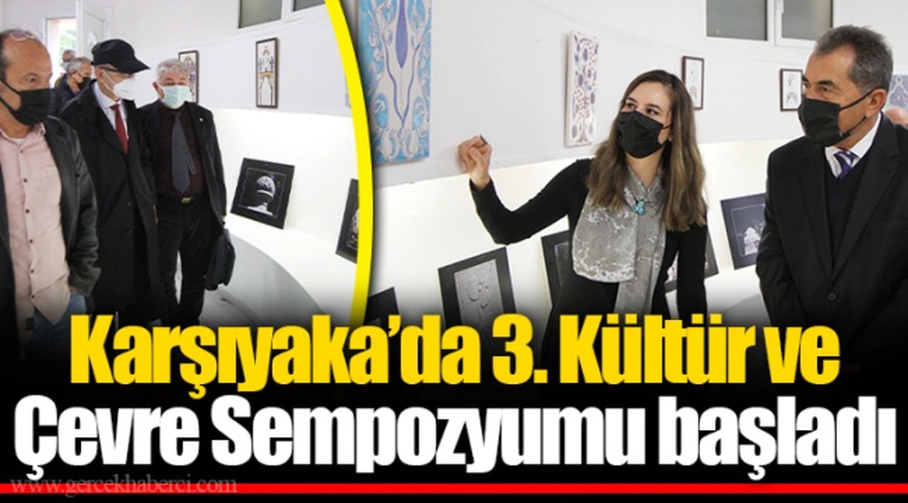 Karşıyaka’da 3. Kültür ve Çevre Sempozyumu başladı