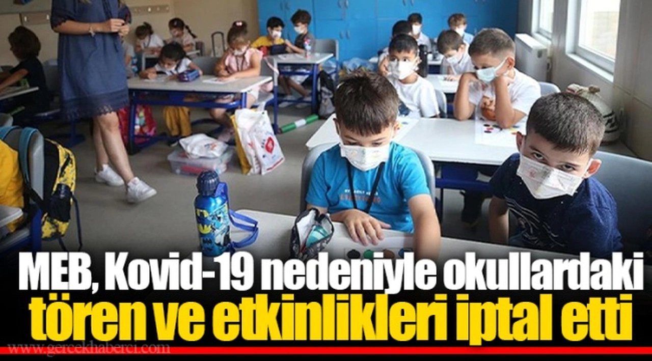 MEB, Kovid-19 nedeniyle okullardaki tören ve etkinlikleri iptal etti