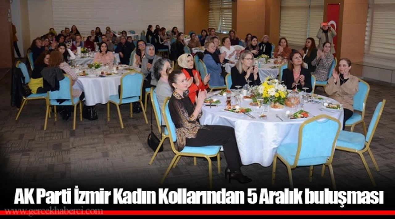 AK Parti İzmir Kadın Kollarından 5 Aralık buluşması