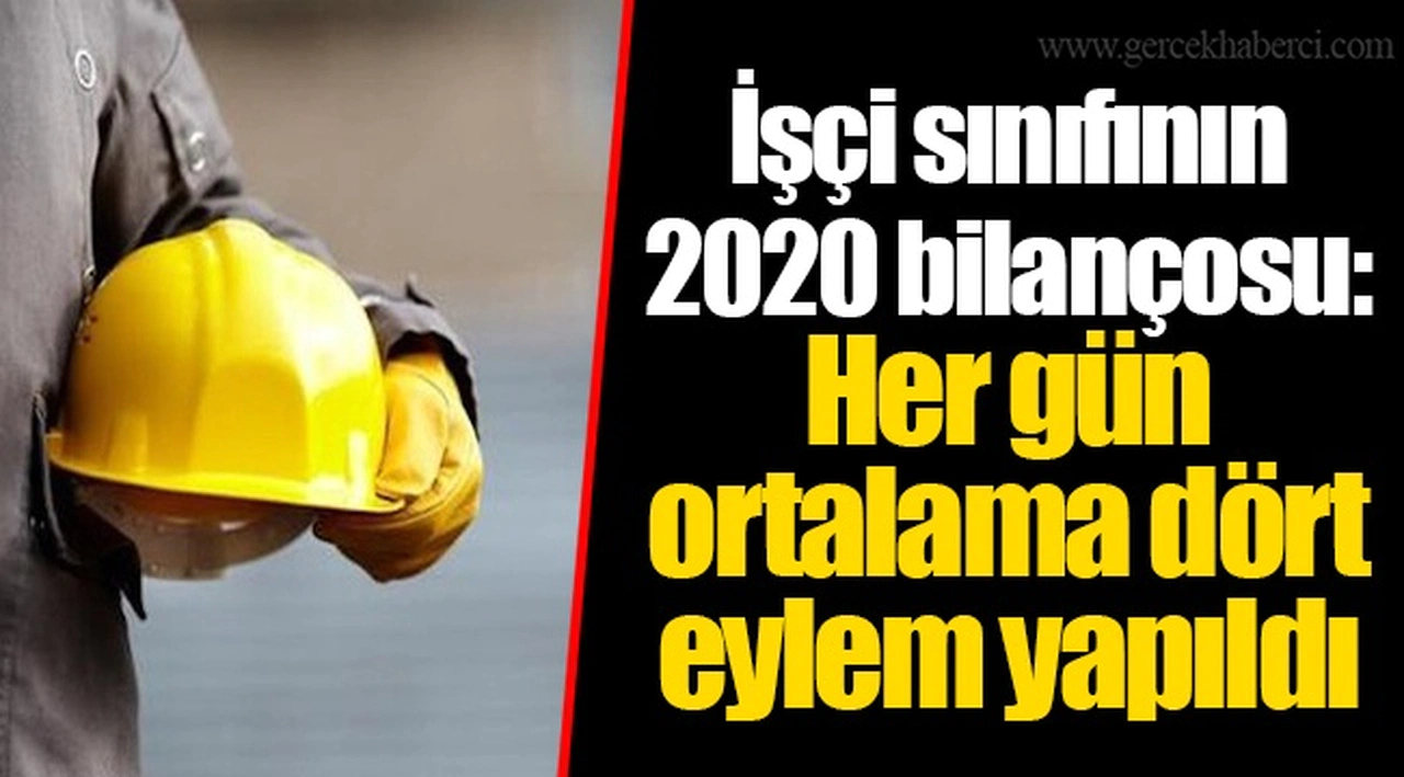 İşçi sınıfının 2020 bilançosu: Her gün ortalama dört eylem yapıldı