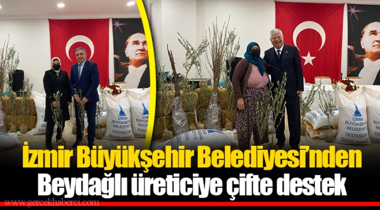 İzmir Büyükşehir Belediyesi’nden Beydağlı üreticiye çifte destek