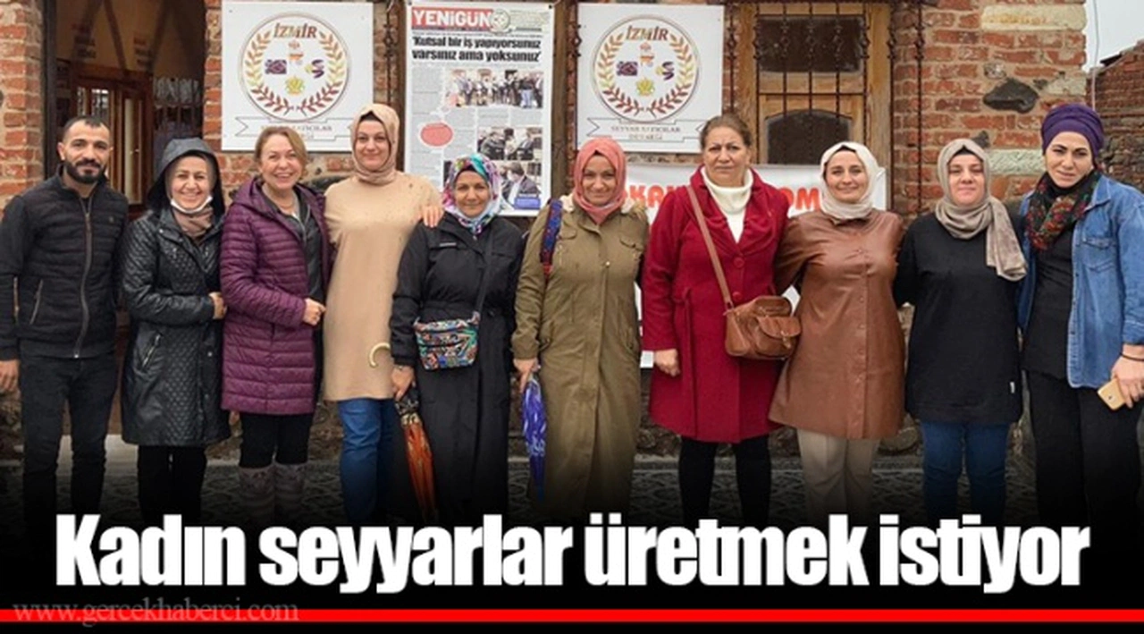 Kadın seyyarlar üretmek istiyor