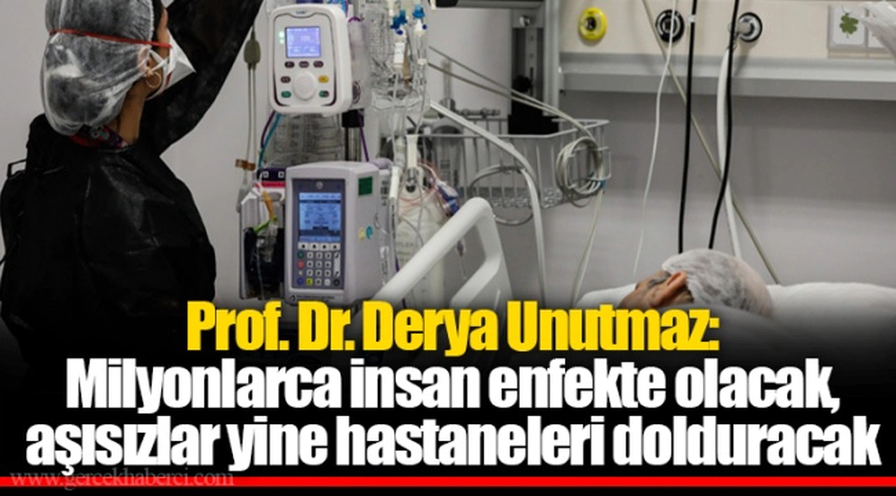 Prof. Dr. Derya Unutmaz: Milyonlarca insan enfekte olacak, aşısızlar yine hastaneleri dolduracak