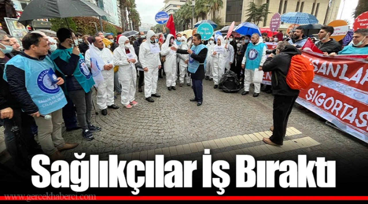 Sağlıkçılar İş Bıraktı