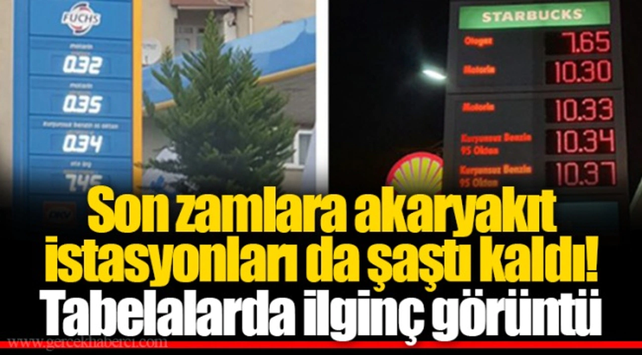 Son zamlara akaryakıt istasyonları da şaştı kaldı! Tabelalarda ilginç görüntü