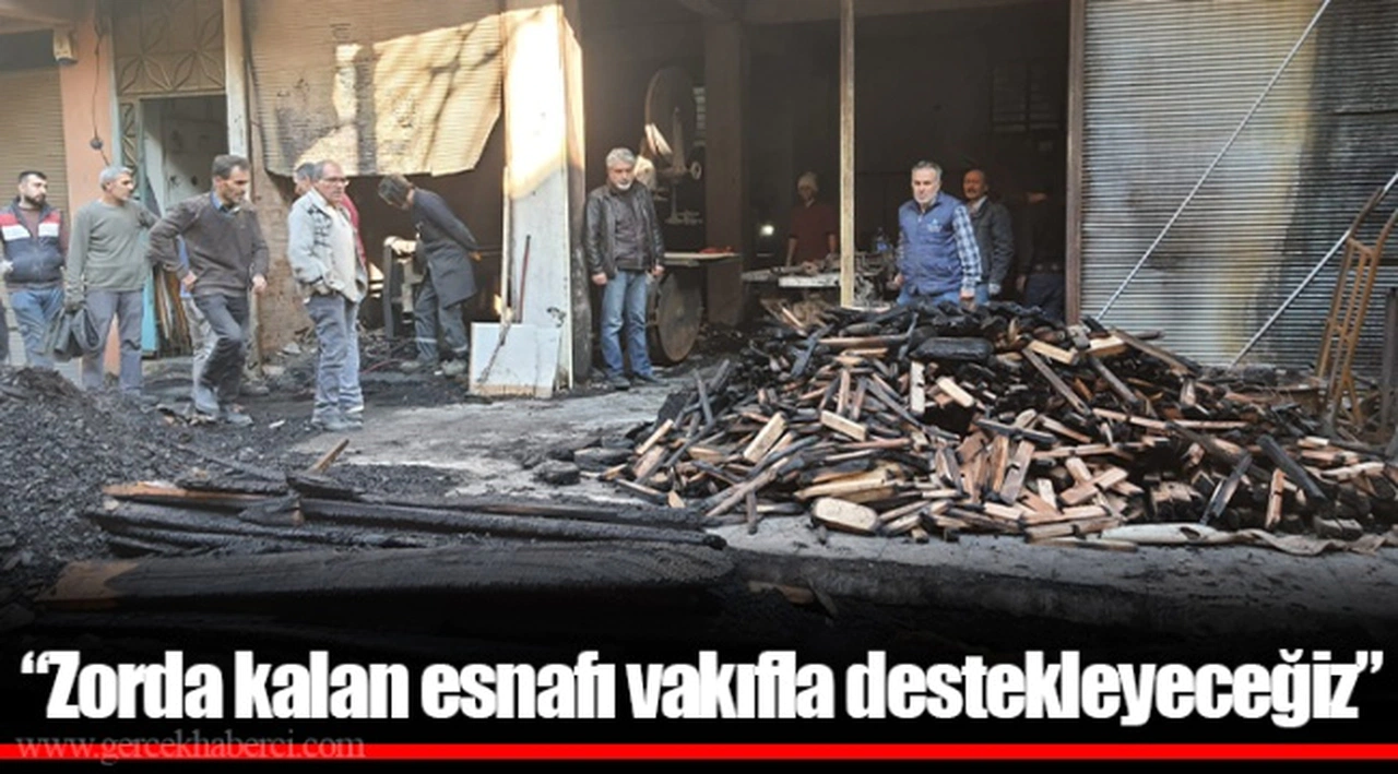 “Zorda kalan esnafı vakıfla destekleyeceğiz”