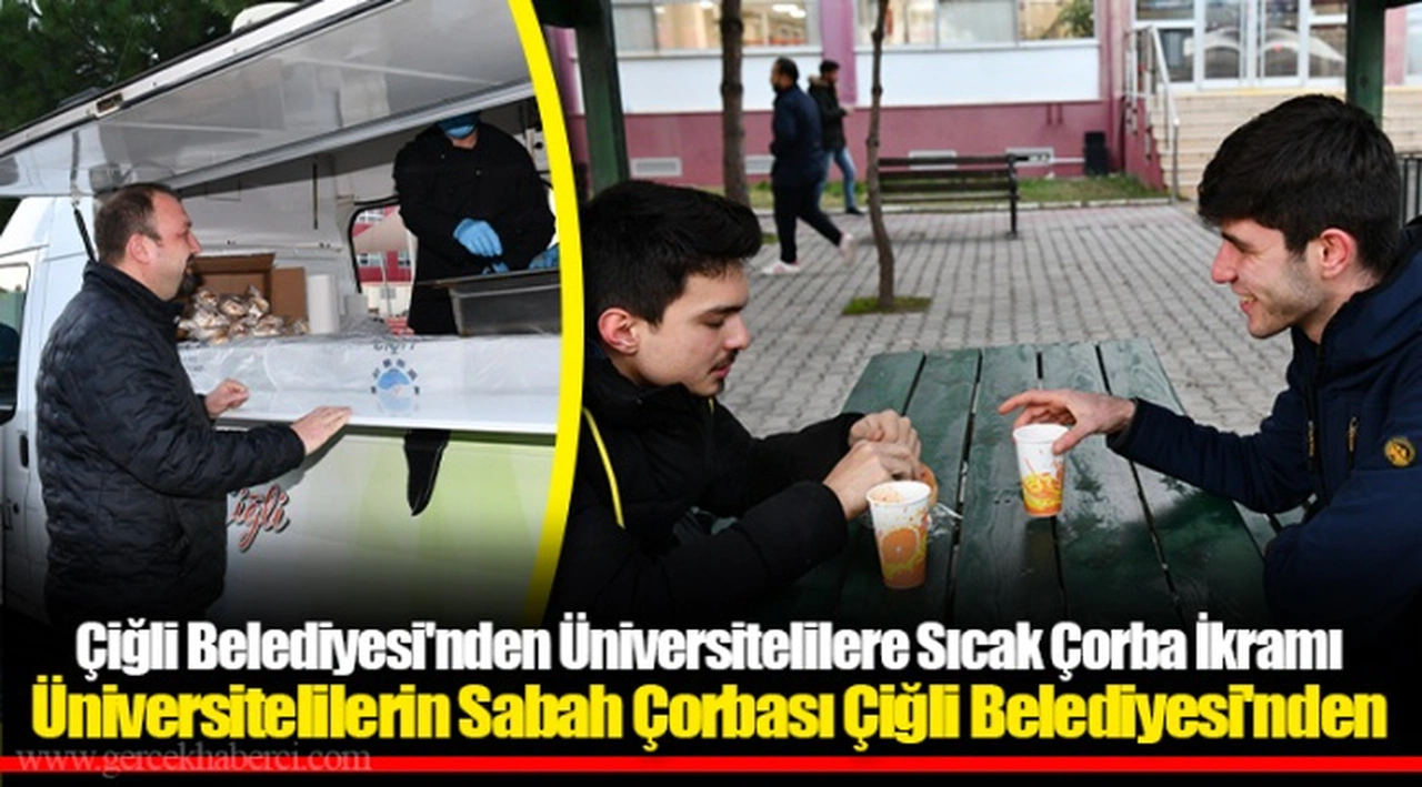 Çiğli Belediyesi'nden Üniversitelilere Sıcak Çorba İkramı