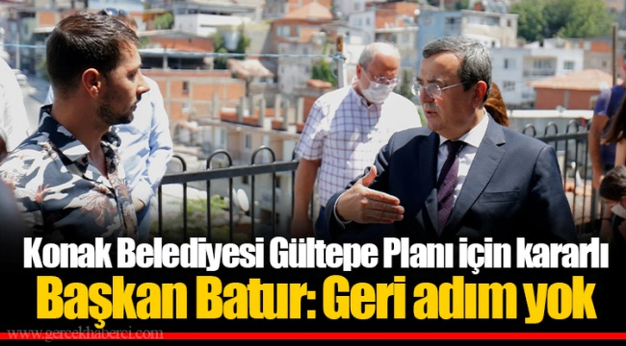 Konak Belediyesi Gültepe Planı için kararlı  