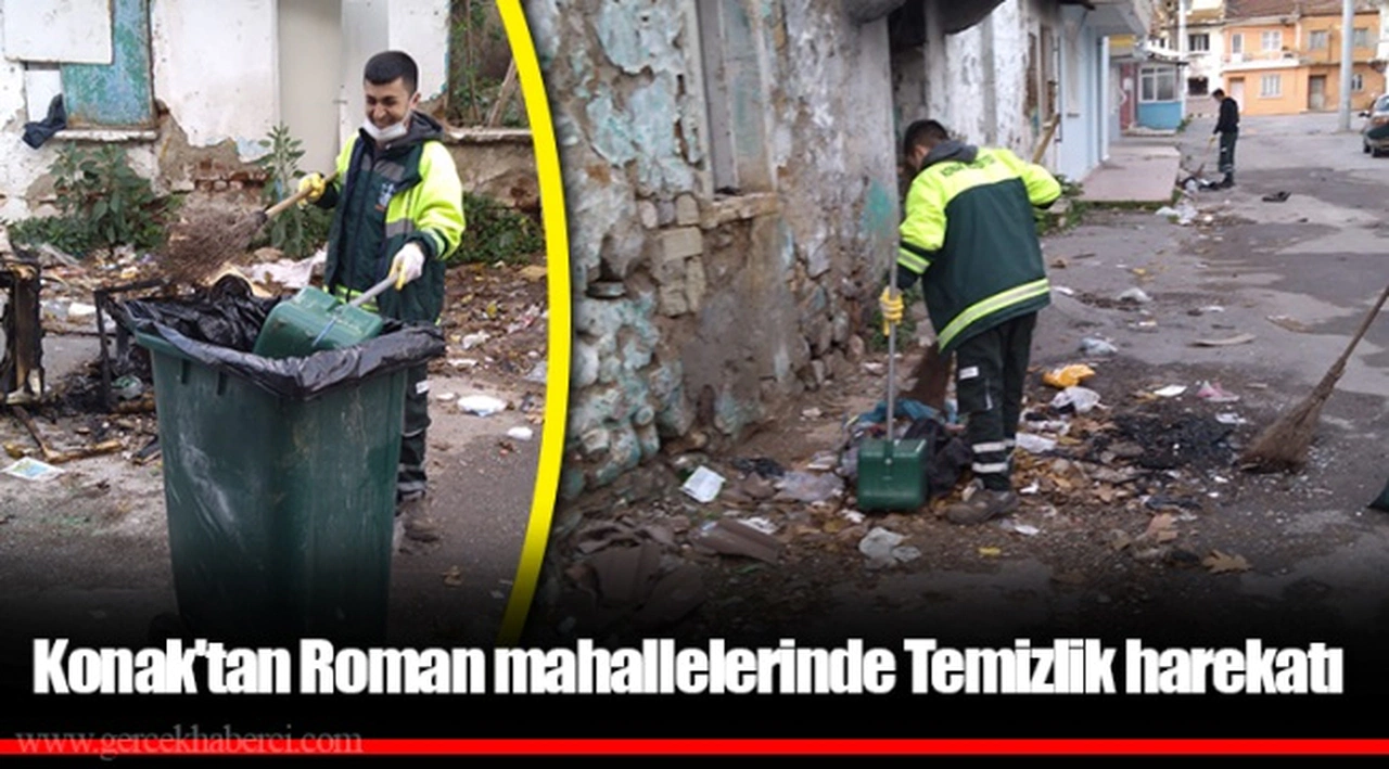 Konak'tan Roman mahallelerinde Temizlik harekatı